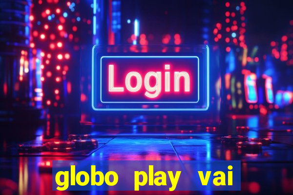 globo play vai passar o jogo do flamengo