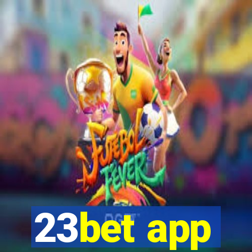 23bet app