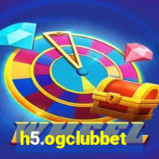 h5.ogclubbet