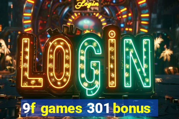 9f games 301 bonus