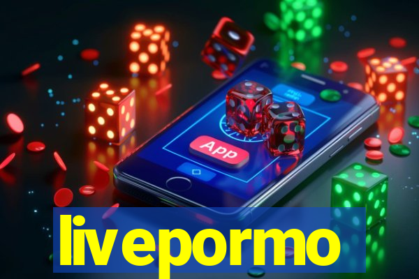 livepormo