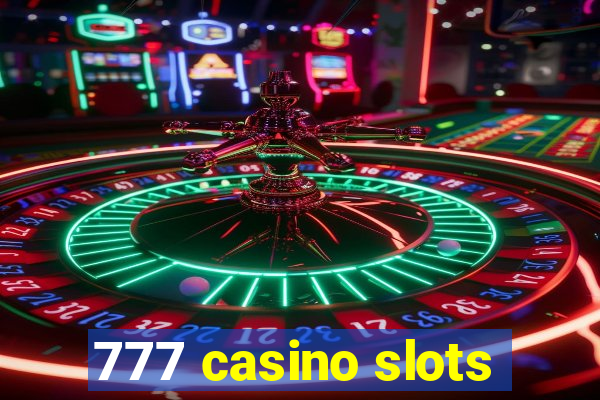 777 casino slots