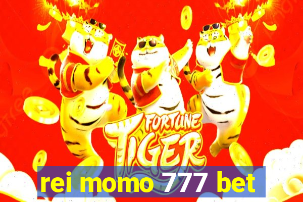 rei momo 777 bet