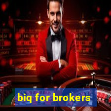 biq for brokers