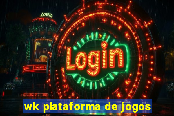 wk plataforma de jogos