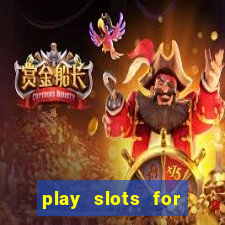 play slots for free no download