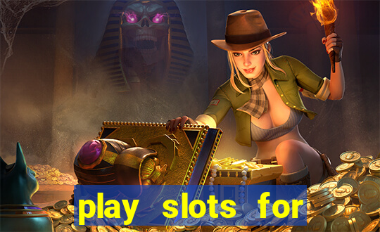 play slots for free no download