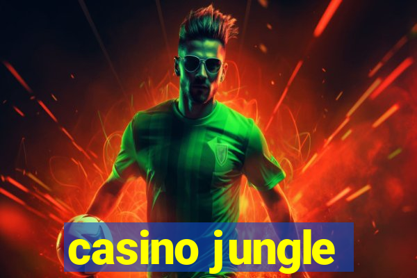 casino jungle