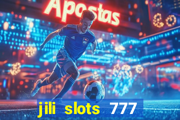 jili slots 777 lucky casino