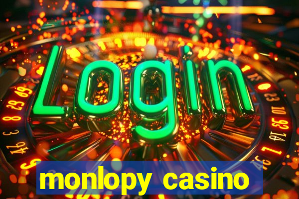 monlopy casino