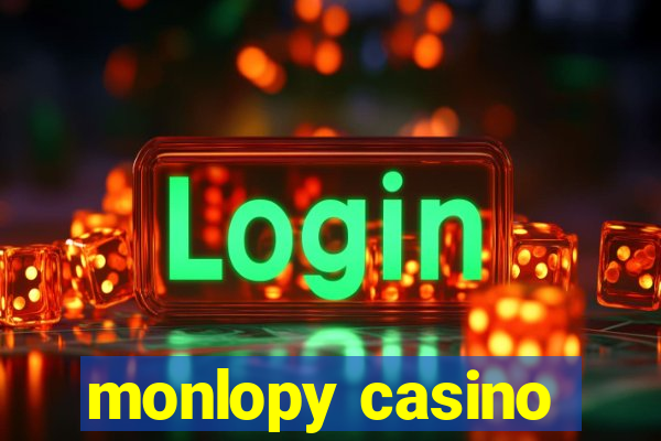 monlopy casino