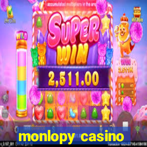 monlopy casino