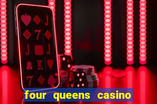 four queens casino in las vegas