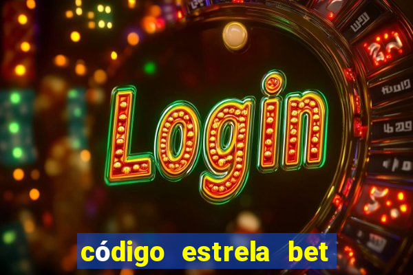 código estrela bet 5 reais