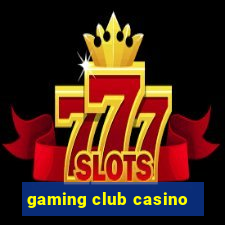 gaming club casino