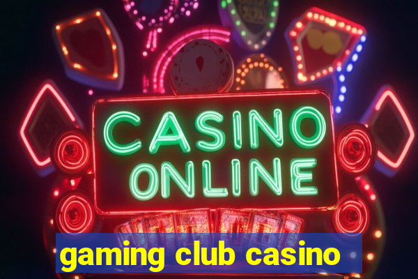 gaming club casino