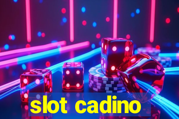 slot cadino