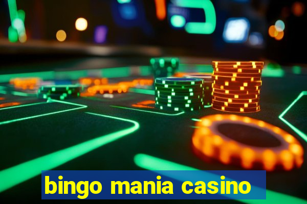 bingo mania casino