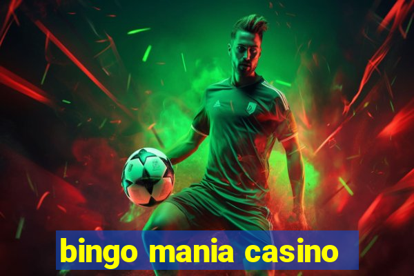 bingo mania casino