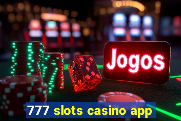 777 slots casino app