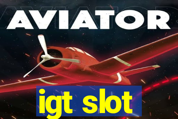 igt slot