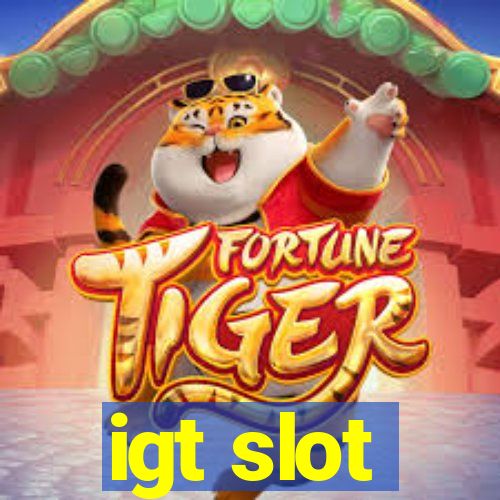 igt slot