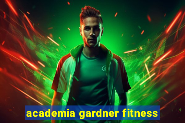 academia gardner fitness