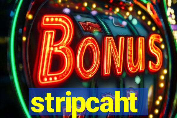 stripcaht