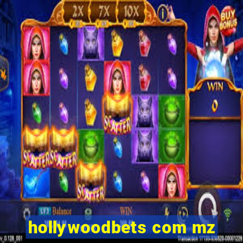 hollywoodbets com mz