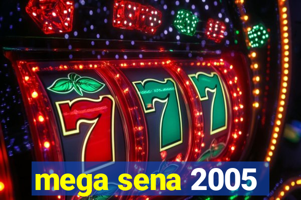 mega sena 2005