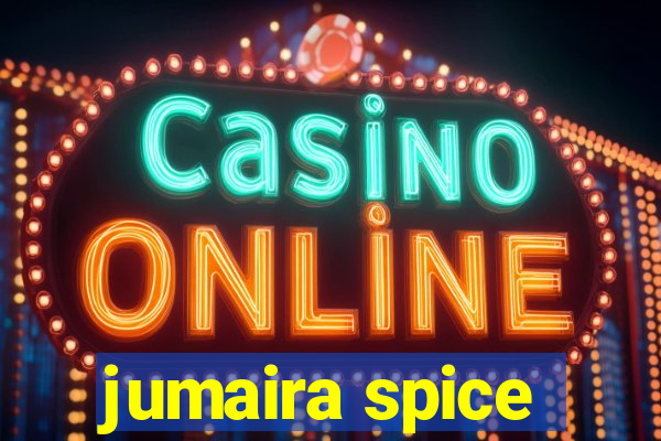 jumaira spice