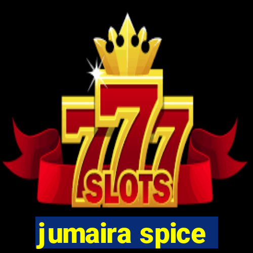 jumaira spice