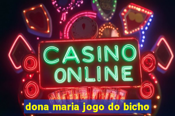 dona maria jogo do bicho