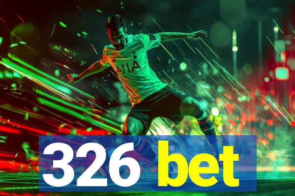 326 bet