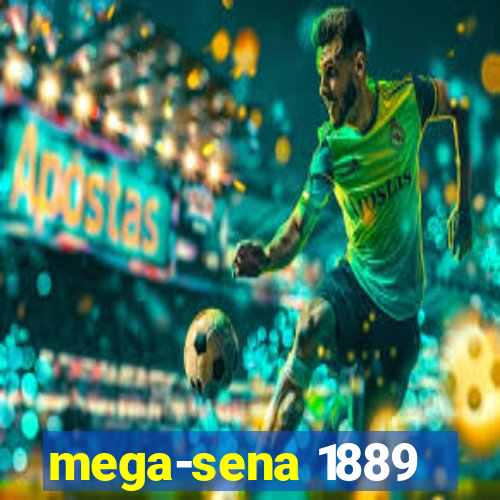 mega-sena 1889