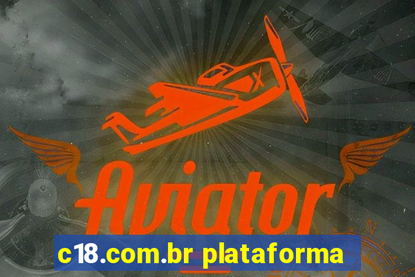 c18.com.br plataforma