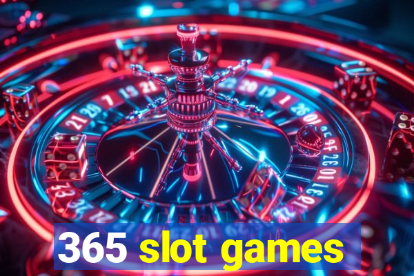 365 slot games