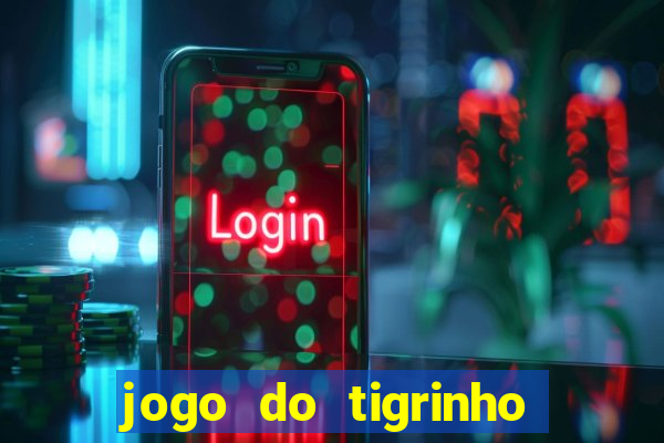 jogo do tigrinho depósito de r$ 5