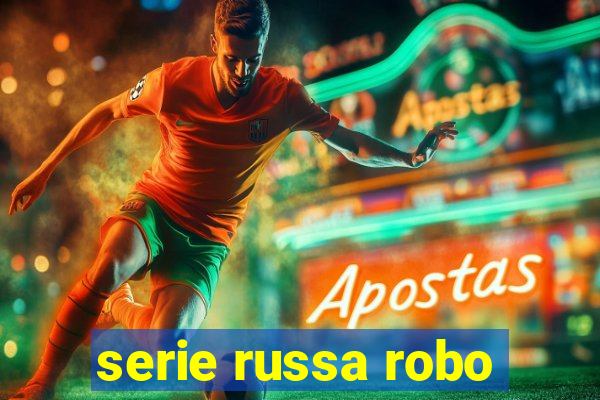 serie russa robo