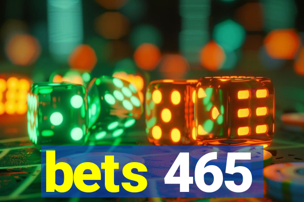 bets 465