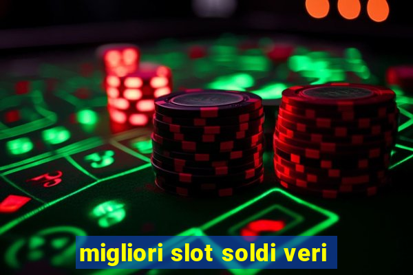 migliori slot soldi veri