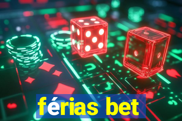 férias bet