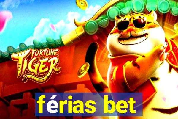 férias bet