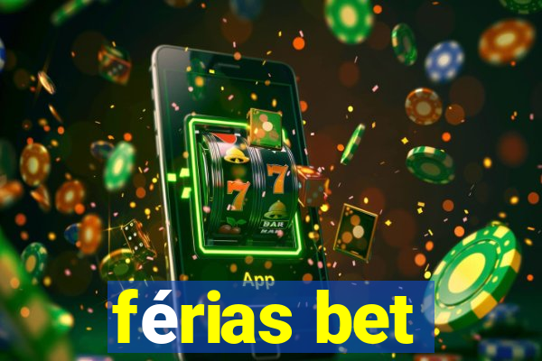 férias bet