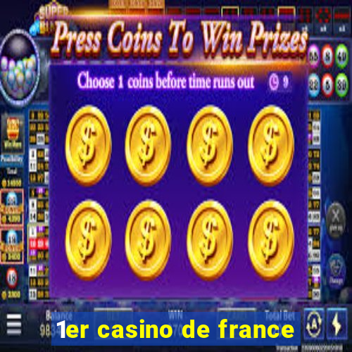 1er casino de france