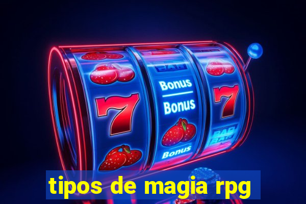 tipos de magia rpg