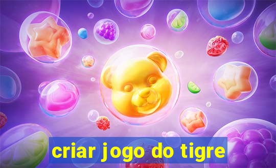 criar jogo do tigre