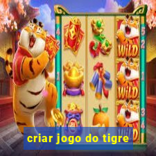 criar jogo do tigre