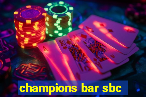 champions bar sbc