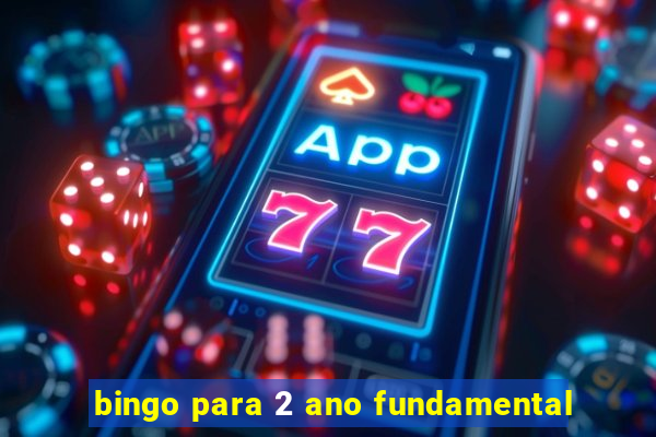 bingo para 2 ano fundamental